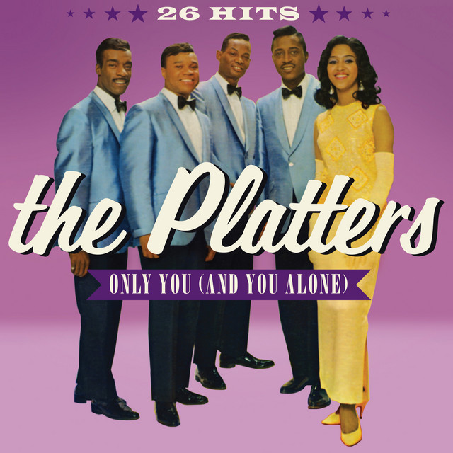 Only You, And You Alone – The Platters