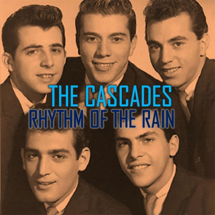 The CASCADES-Rhythm Of the Rain