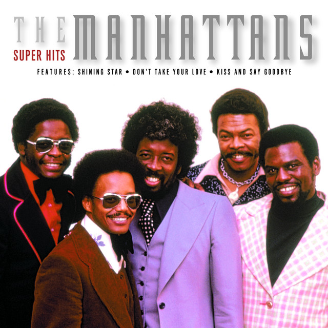 The Manhattans – Kiss and Say Goodbye