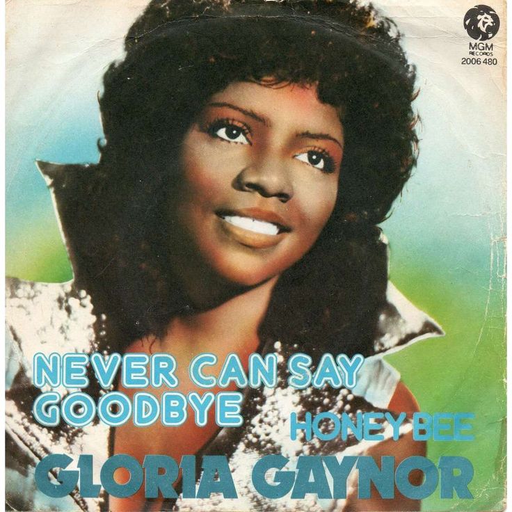 Gloria Gaynor – ‘Never Can Say Goodbye’