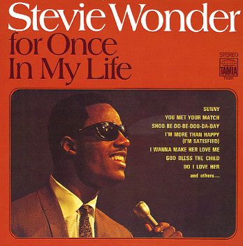 “For Once In My Life” – Stevie Wonder